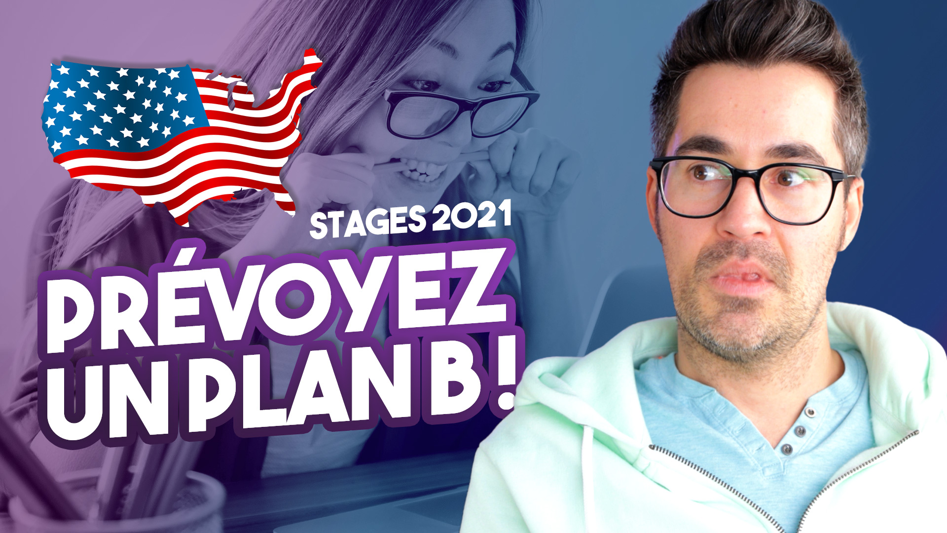 Stage aux Etats-unis en 2021 : prévoyez un plan B